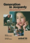 Generation in Jeopardy : Children at Risk in Eastern Europe and the Former Soviet Union - Book