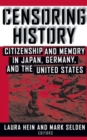Censoring History : Perspectives on Nationalism and War in the Twentieth Century - Book