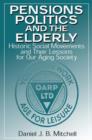 Pensions, Politics and the Elderly : Historic Social Movements and Their Lessons for Our Aging Society - Book