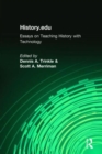 History.edu : Essays on Teaching History with Technology - Book