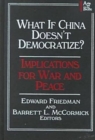 What if China Doesn't Democratize? : Implications for War and Peace - Book