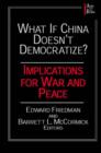 What if China Doesn't Democratize? : Implications for War and Peace - Book