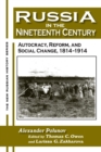 Russia in the Nineteenth Century : Autocracy, Reform, and Social Change, 1814-1914 - Book