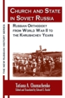 Church and State in Soviet Russia : Russian Orthodoxy from World War II to the Khrushchev Years - Book