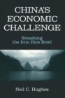 China's Economic Challenge: Smashing the Iron Rice Bowl : Smashing the Iron Rice Bowl - Book