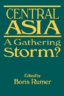 Central Asia : A Gathering Storm? - Book