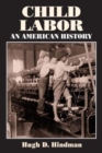 Child Labor : An American History - Book