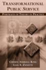Transformational Public Service : Portraits of Theory in Practice - Book