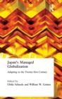 Japan's Managed Globalization : Adapting to the Twenty-first Century - Book
