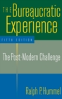 The Bureaucratic Experience: The Post-Modern Challenge : The Post-Modern Challenge - Book