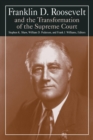 Franklin D. Roosevelt and the Transformation of the Supreme Court - Book