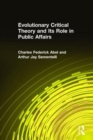 Evolutionary Critical Theory and Its Role in Public Affairs - Book
