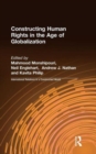 Constructing Human Rights in the Age of Globalization - Book