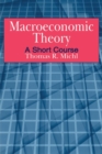 Macroeconomic Theory: A Short Course : A Short Course - Book
