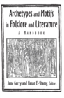 Archetypes and Motifs in Folklore and Literature: A Handbook : A Handbook - Book