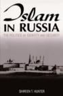 Islam in Russia: The Politics of Identity and Security : The Politics of Identity and Security - Book