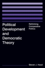 Political Development and Democratic Theory : Rethinking Comparative Politics - Book