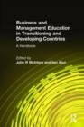 Business and Management Education in Transitioning and Developing Countries : A Handbook - Book