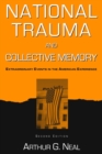 National Trauma and Collective Memory : Extraordinary Events in the American Experience - Book