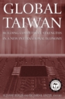 Global Taiwan : Building Competitive Strengths in a New International Economy - Book