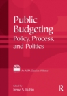 Public Budgeting : Policy, Process and Politics - Book