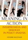 Meaning in Action : Interpretation and Dialogue in Policy Analysis - Book