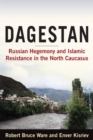 Dagestan : Russian Hegemony and Islamic Resistance in the North Caucasus - Book