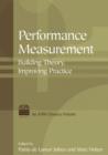 Performance Measurement : Building Theory, Improving Practice - Book