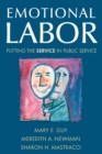 Emotional Labor : Putting the Service in Public Service - Book