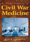 The Encyclopedia of Civil War Medicine - Book