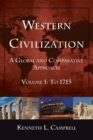 Western Civilization: A Global and Comparative Approach : Volume I: To 1715 - Book
