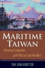 Maritime Taiwan : Historical Encounters with the East and the West - Book