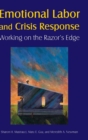 Emotional Labor and Crisis Response : Working on the Razor's Edge - Book
