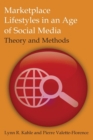 Marketplace Lifestyles in an Age of Social Media: Theory and Methods - Book