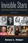 Invisible Stars : A Social History of Women in American Broadcasting - Book