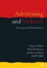 Advertising and Violence : Concepts and Perspectives - Book