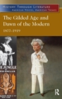The Gilded Age and Dawn of the Modern : 1877-1919 - Book