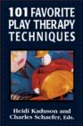 101 Favorite Play Therapy Techniques - Book