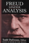 Freud Under Analysis : History, Theory, Practice - Book