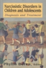Narcissistic Disorders in Children and Adolescents : Diagnosis and Treatment - Book