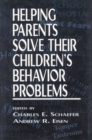 Helping Parents Solve Their Children's Behavior Problems - Book