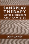 Sandplay : Therapy with Children and Families - Book