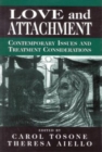 Love and Attachment : Contemporary Issues and Treatment Considerations - Book