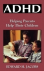 ADHD : Helping Parents Help Their Children - Book