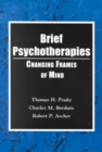 Brief Psychotherapies : Changing States of Mind - Book