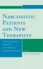 Narcissistic Patients and New Therapists : Conceptualization, Treatment, and Managing Countertransference - eBook