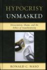 Hypocrisy Unmasked : Dissociation, Shame, and the Ethics of Inauthenticity - Book