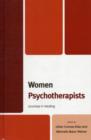 Women Psychotherapists : Journeys in Healing - Book