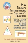 Play Therapy Interventions with Children's Problems : Case Studies with DSM-IV-TR Diagnoses - eBook