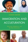 Immigration and Acculturation : Mourning, Adaptation, and the Next Generation - eBook